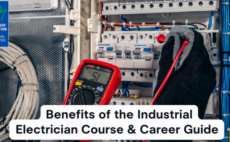  Benefits of the Industrial Electrician Course & Career Guide
