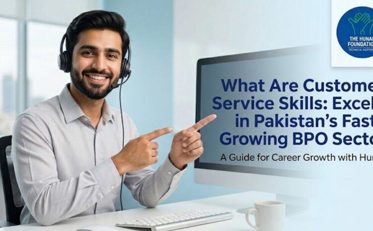  What Are Customer Service Skills Excel in Pakistan’s Fast-Growing BPO Sector | THF