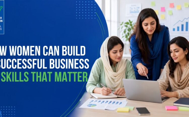  10 Skills Women Need to Build a Successful Business